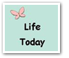 Life Today