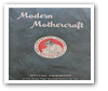 Modern Mothercraft